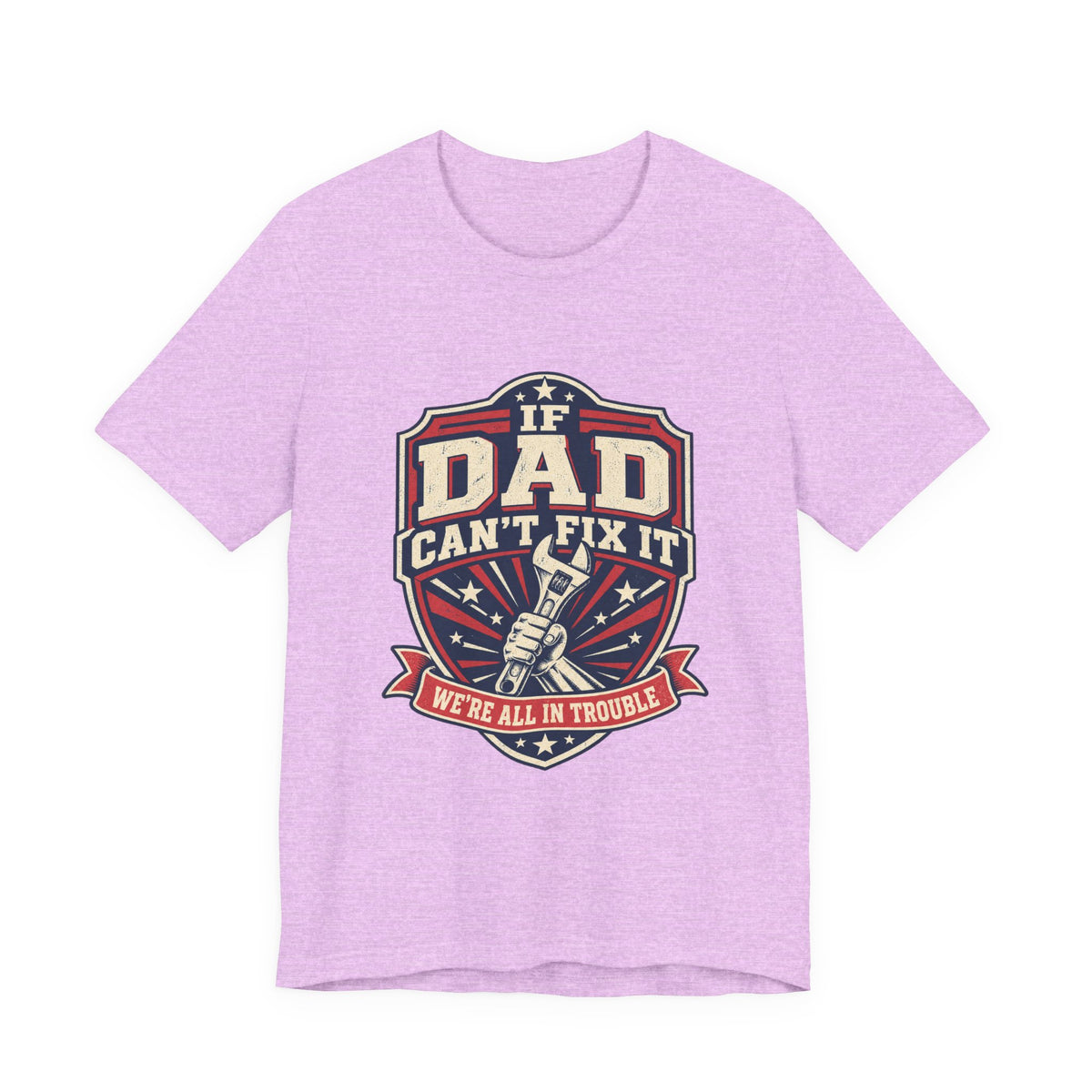 If Dad Can't Fix It T-Shirt, Vintage Wrench Mechanic Tee