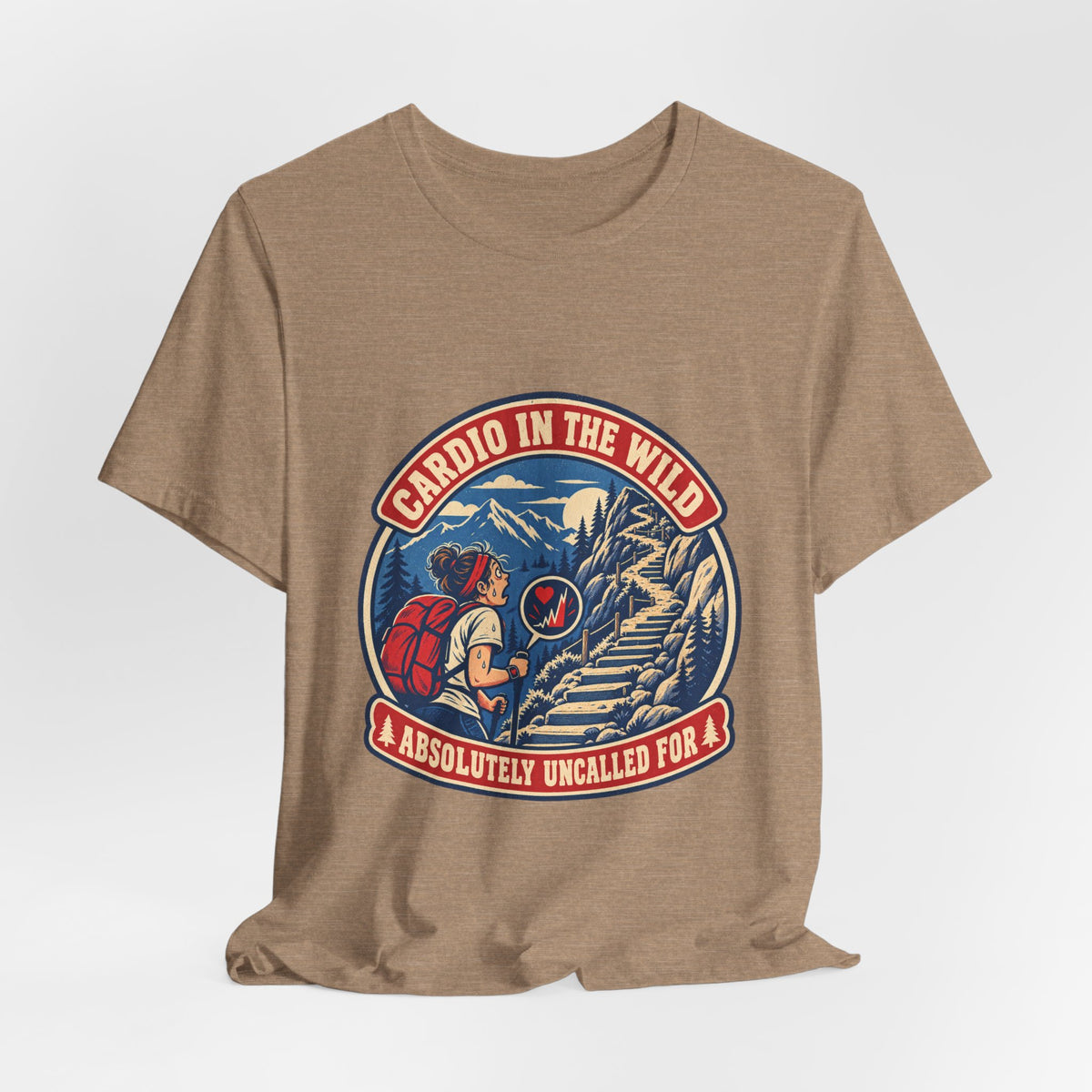 Cardio in the Wild T-Shirt — Absolutely Uncalled For Funny Hiking Workout Tee