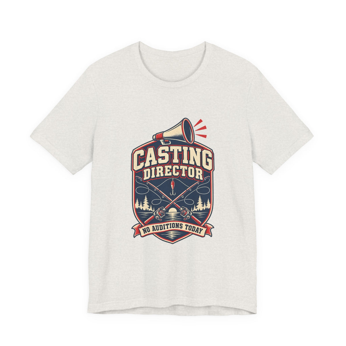 Casting Director T-Shirt — No Auditions Today Vintage Fishing Tee
