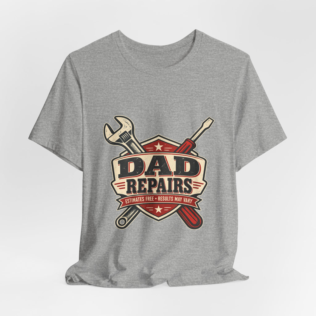 Dad Repairs Vintage Tool T-Shirt — Estimates Free, Results May Vary