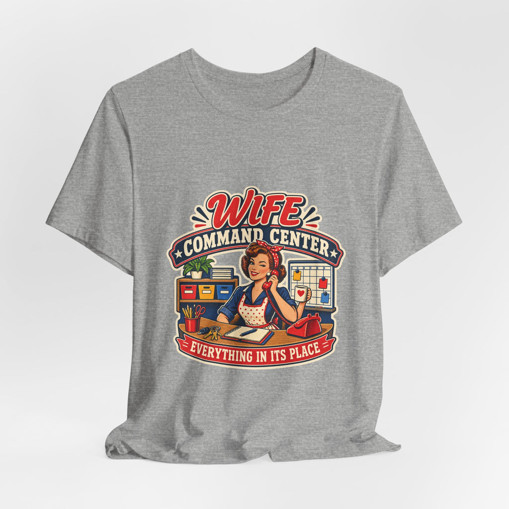 Wife Command Center Retro Vintage T-Shirt — Everything in Its Place Funny Homemaker Tee