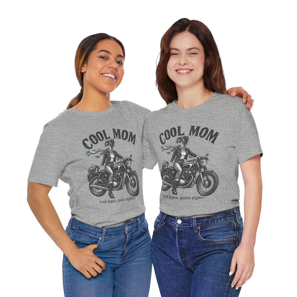 Cool Mom Motorcycle T-Shirt — 'loud pipes, quiet nights.' Biker Mom Tee