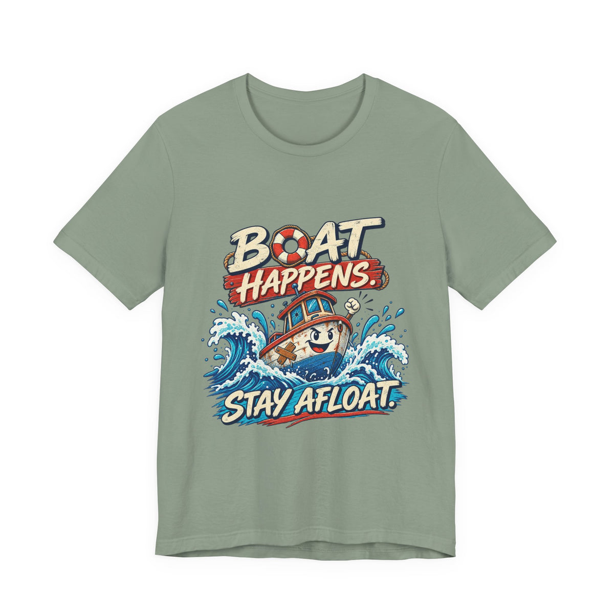 Boat Happens Stay Afloat T-Shirt — Funny Vintage Nautical Boat Humor Tee