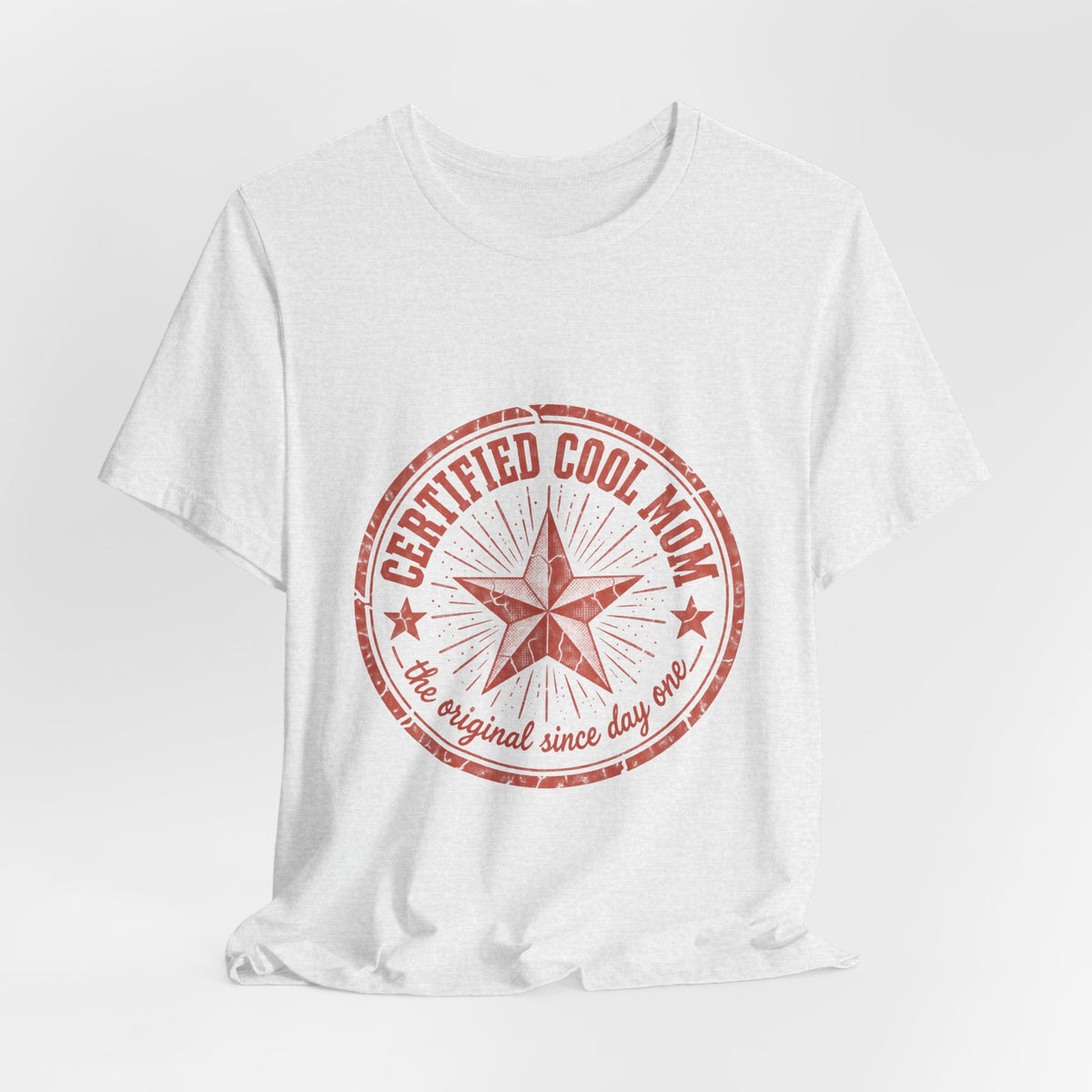 Certified Cool Mom T-Shirt — Vintage Star 'The Original Since Day One' Tee