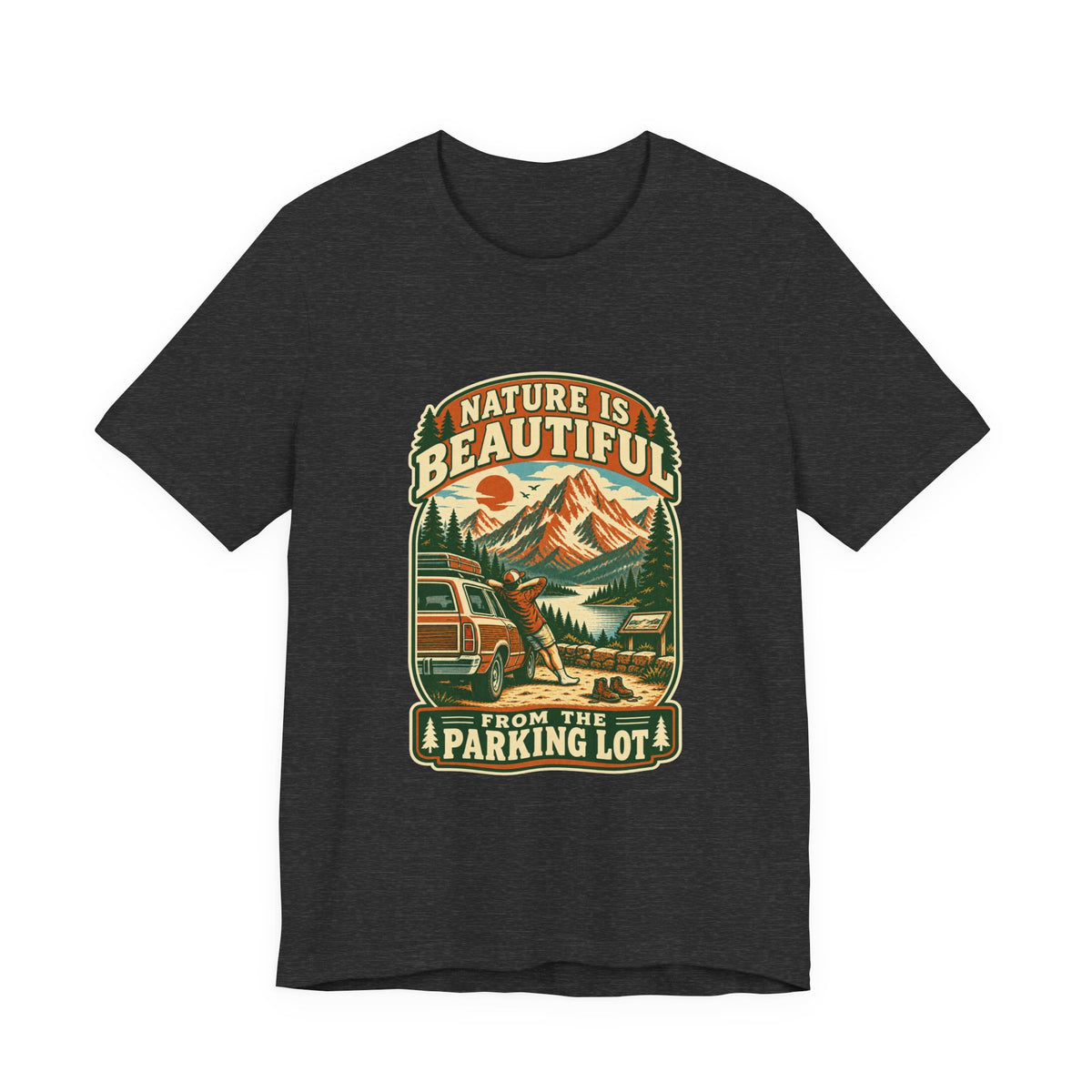 Nature Is Beautiful From the Parking Lot T-Shirt — Vintage Mountain Road Trip Tee