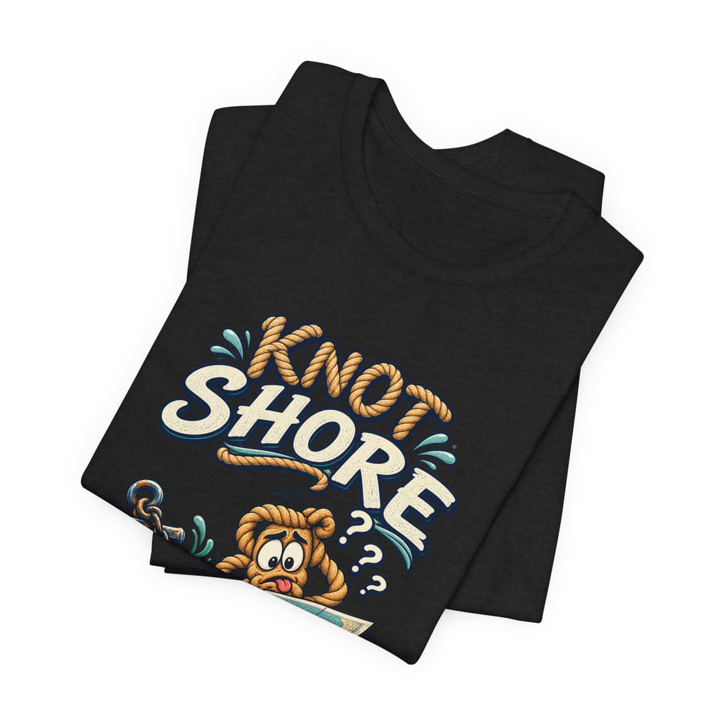 Knot Shore What I'm Doing T-Shirt — Funny Nautical Rope Character Humor Tee