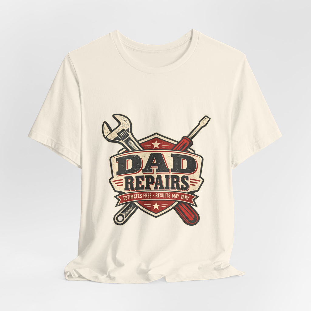 Dad Repairs Vintage Tool T-Shirt — Estimates Free, Results May Vary