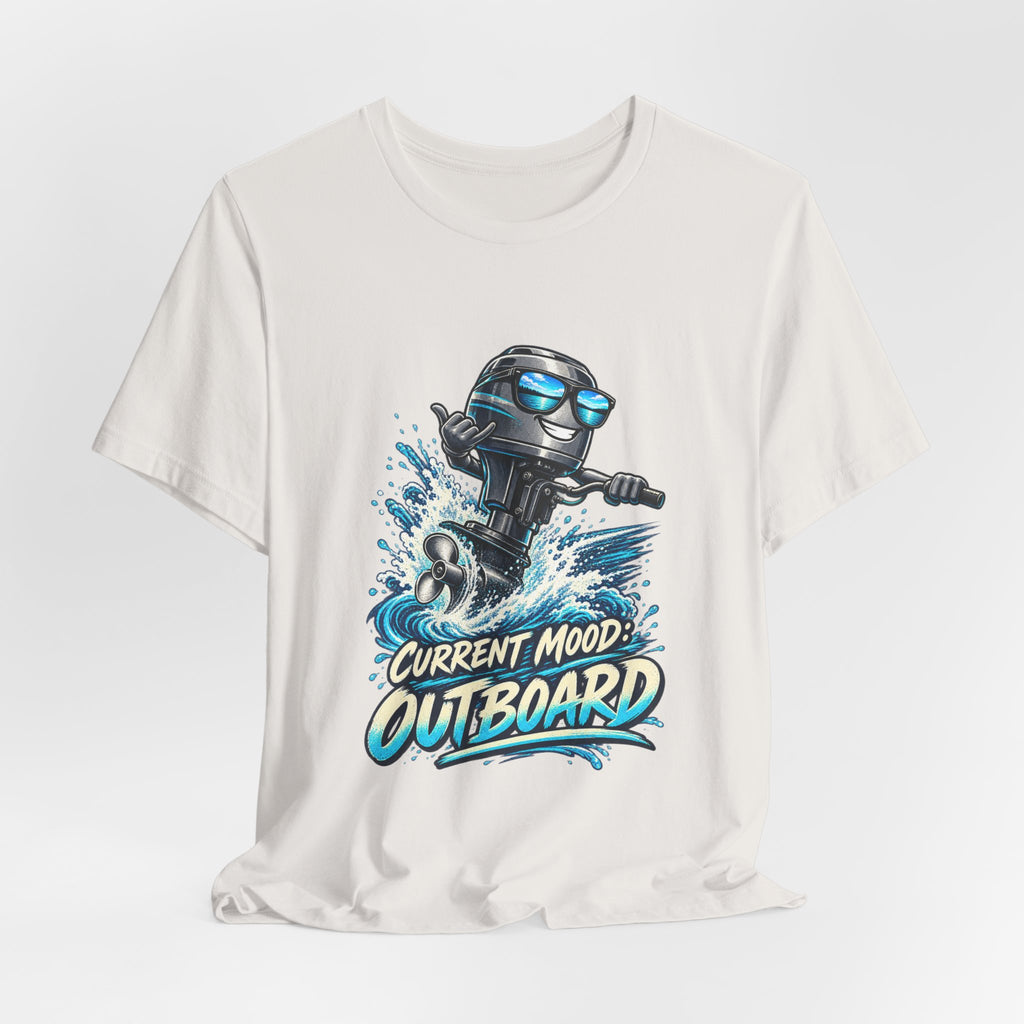 Current Mood: Outboard T-Shirt — Funny Boating and Outboard Motor Graphic Tee