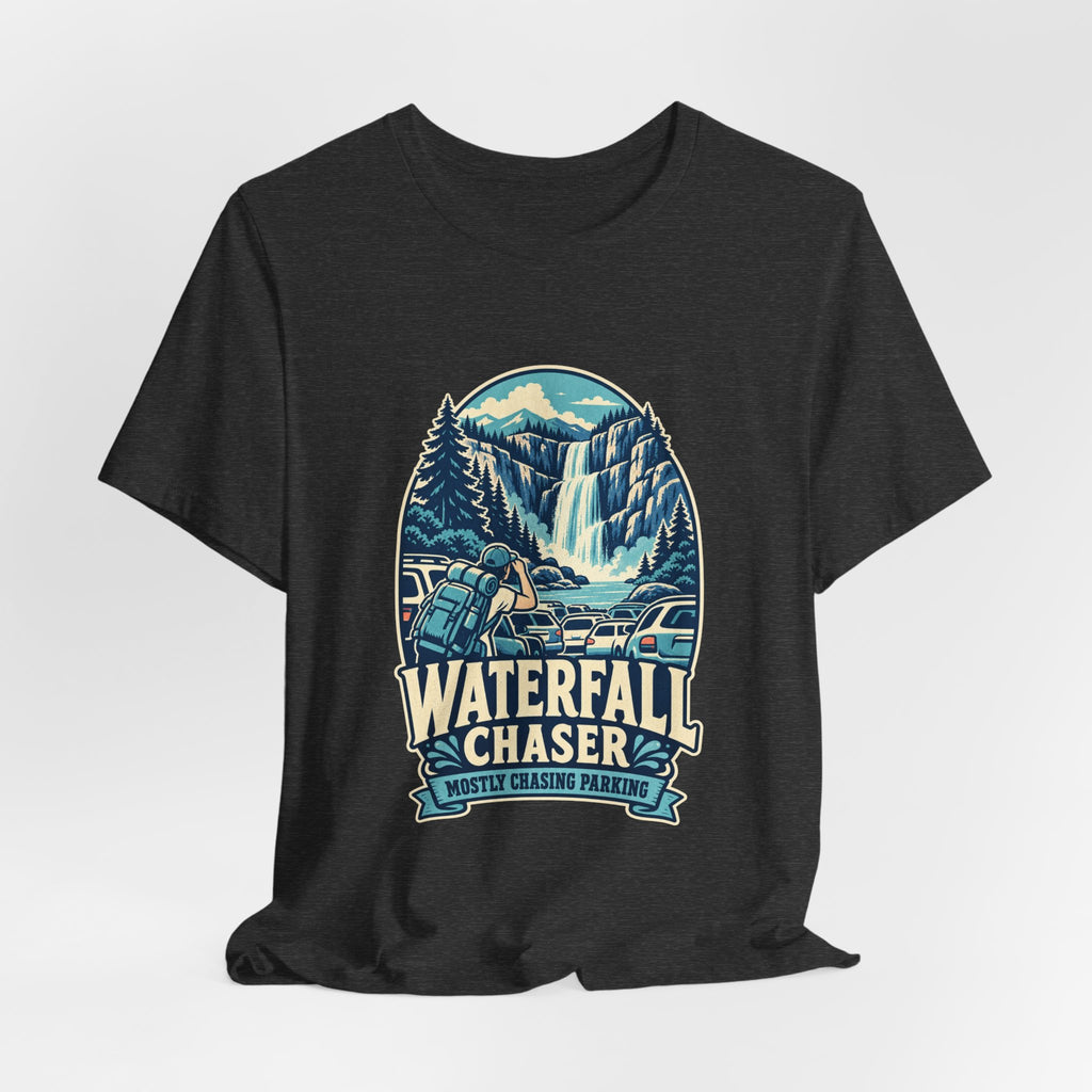 Waterfall Chaser T-Shirt — Mostly Chasing Parking Funny Road Trip Hiking Tee