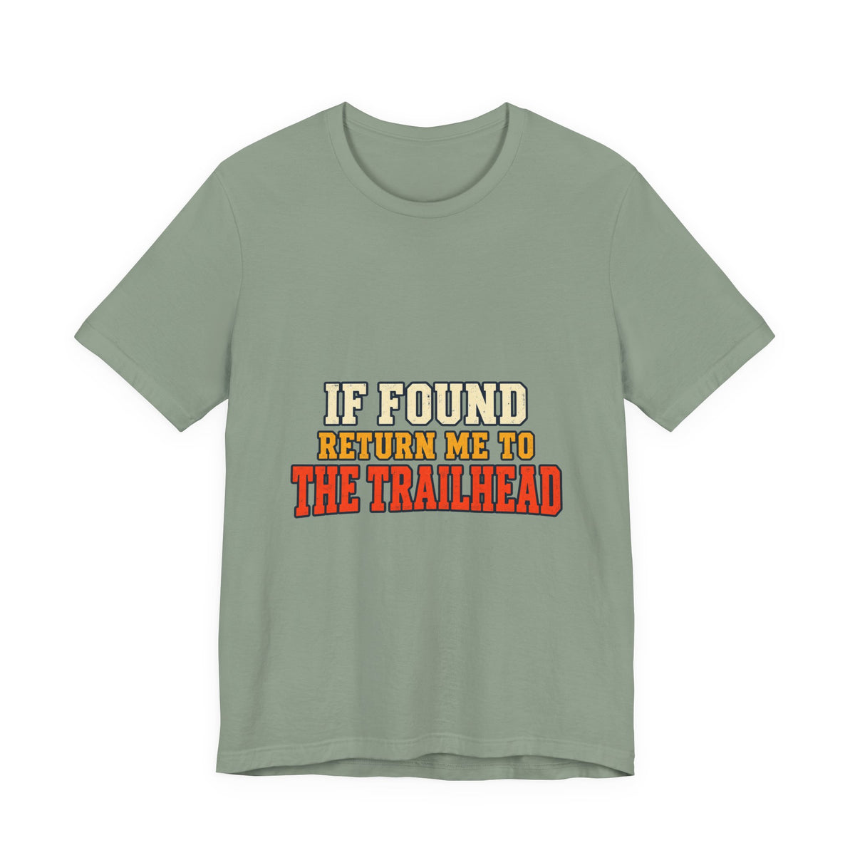 If Found Return Me to the Trailhead T-Shirt — Vintage Hiking Adventure Tee