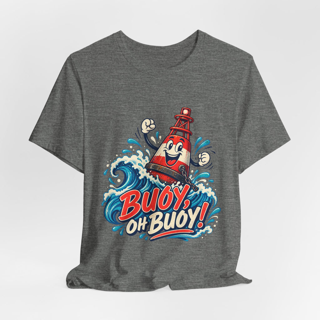 Buoy Oh Buoy Nautical Vintage T-Shirt — Funny Lighthouse Buoy Ocean Wave Design