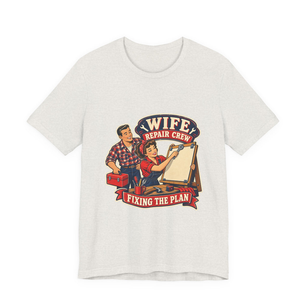Wife Repair Crew T-Shirt, Fixing the Plan Retro Couple Humor Tee