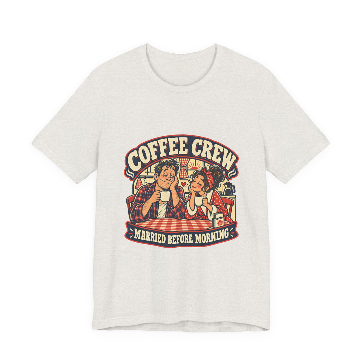Coffee Crew Married Before Morning T-Shirt – Vintage Couple Coffee Humor Tee