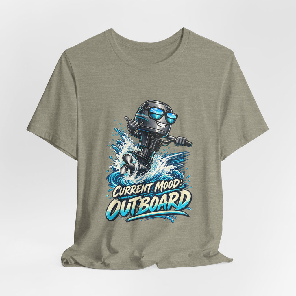 Current Mood: Outboard T-Shirt — Funny Boating and Outboard Motor Graphic Tee