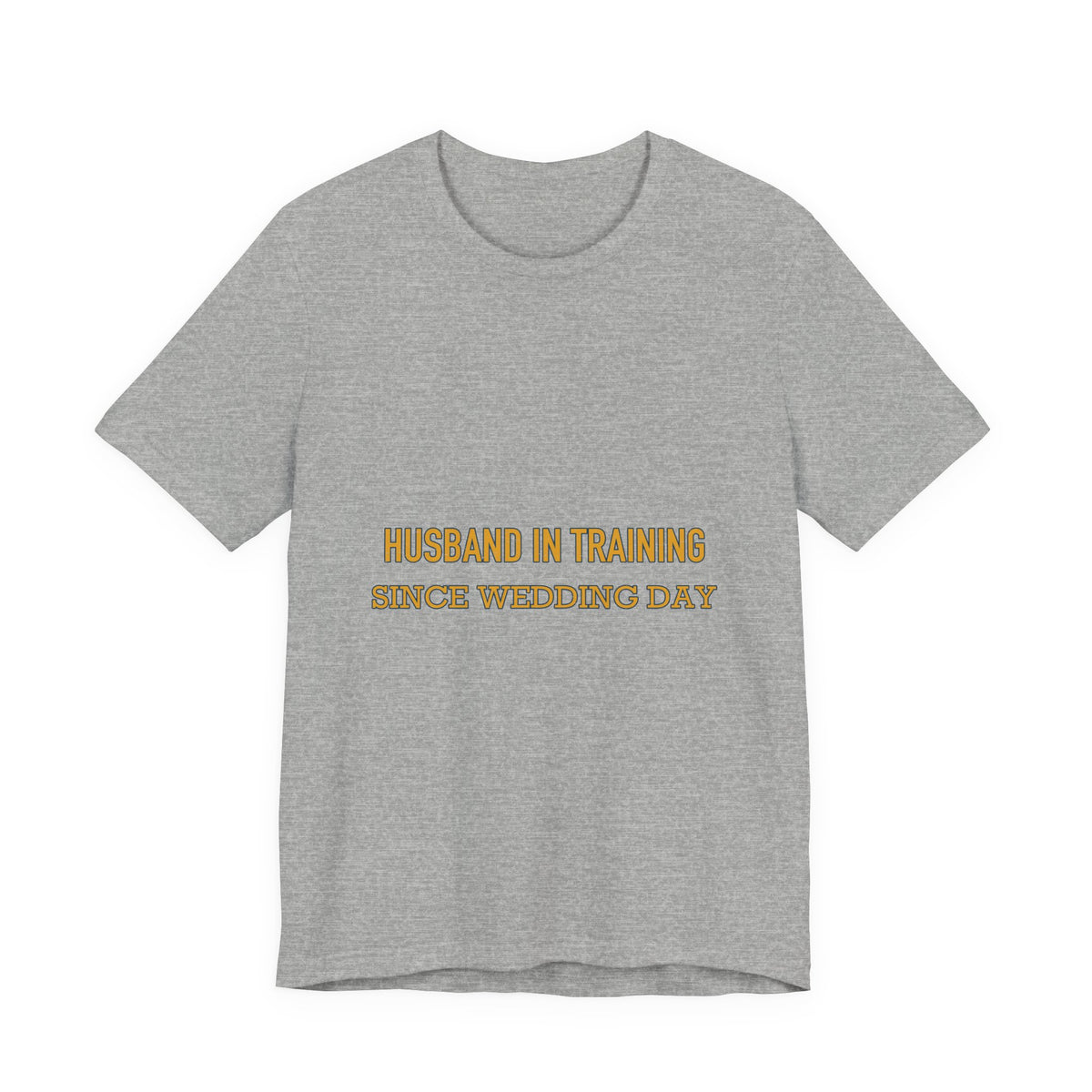 Husband in Training T-Shirt — Since Wedding Day Vintage Marriage Humor Tee