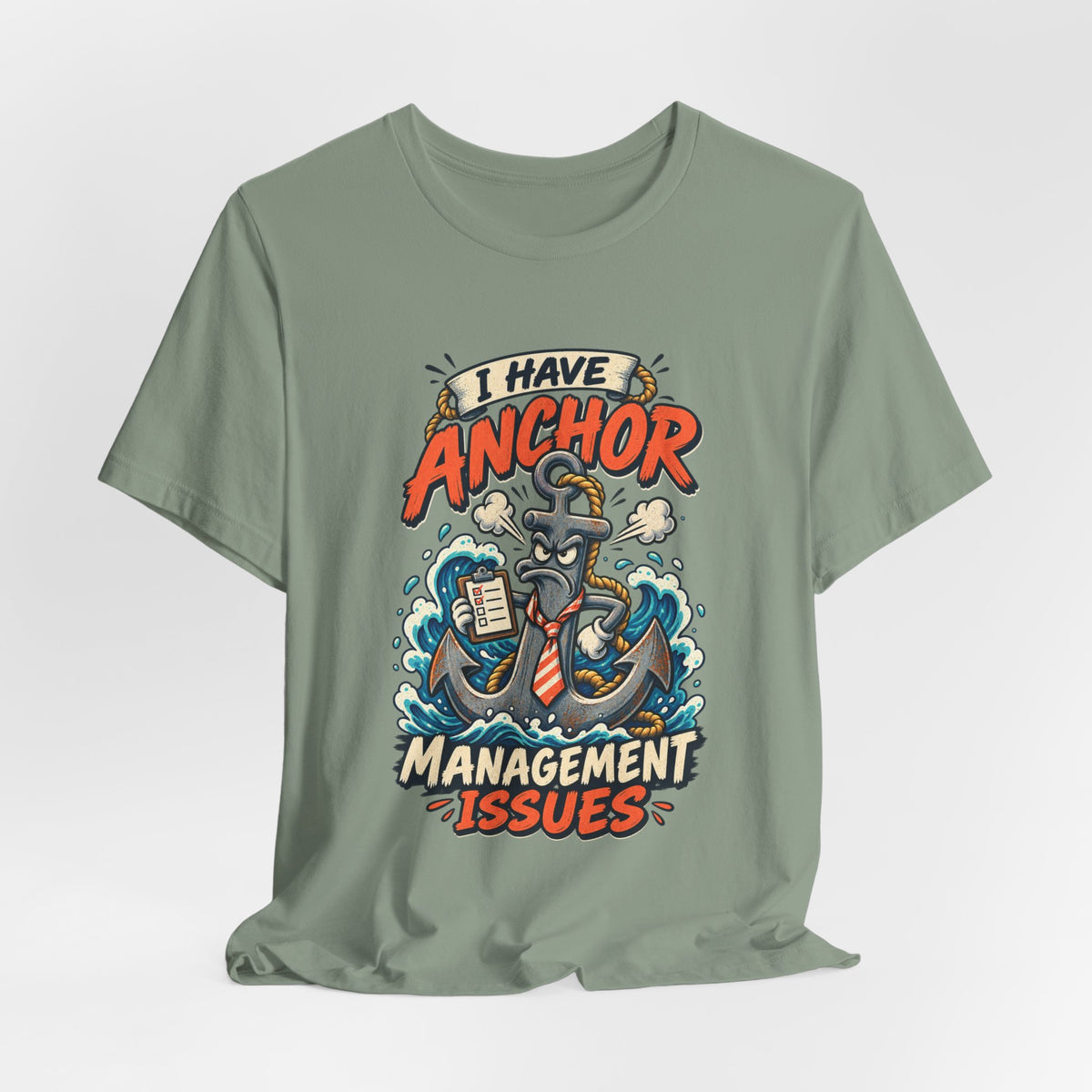 I Have Anchor Management Issues T-Shirt — Nautical Ocean Humor Tee
