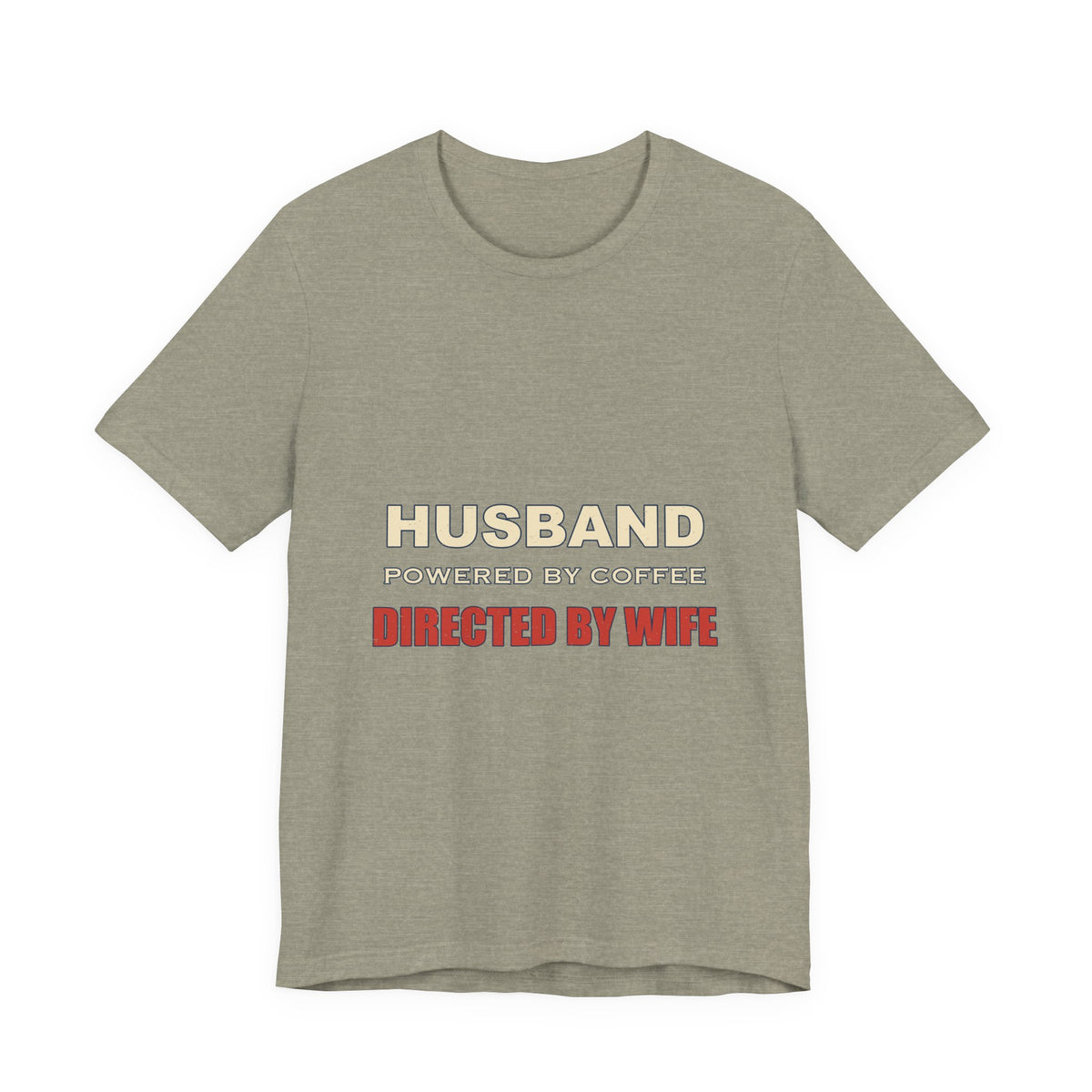 Husband Powered by Coffee T-Shirt — Directed by Wife Retro Couple Humor Tee