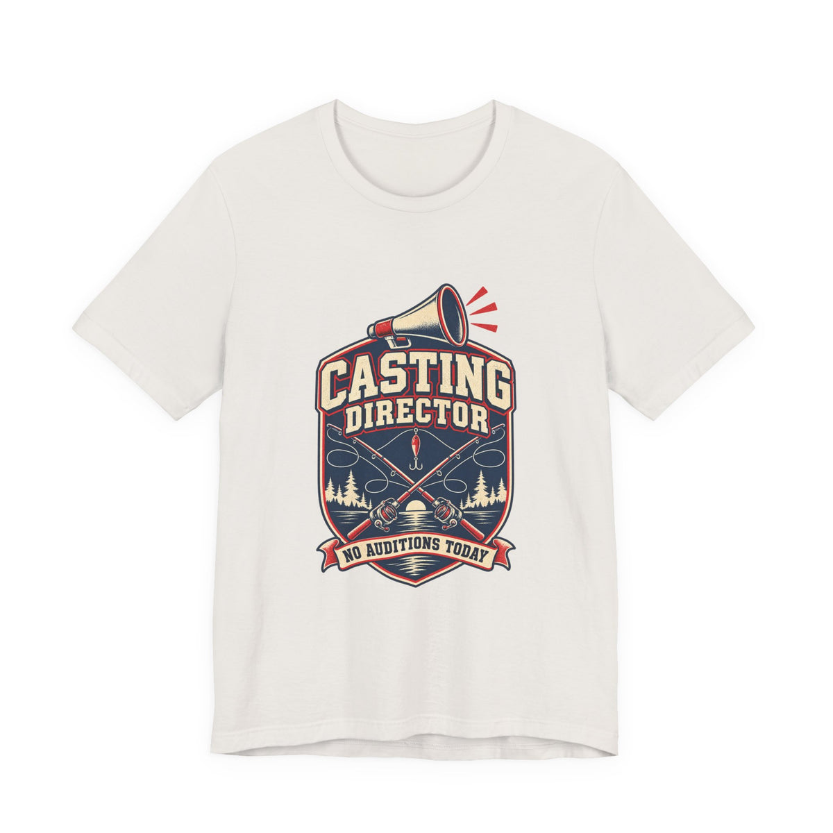 Casting Director T-Shirt — No Auditions Today Vintage Fishing Tee
