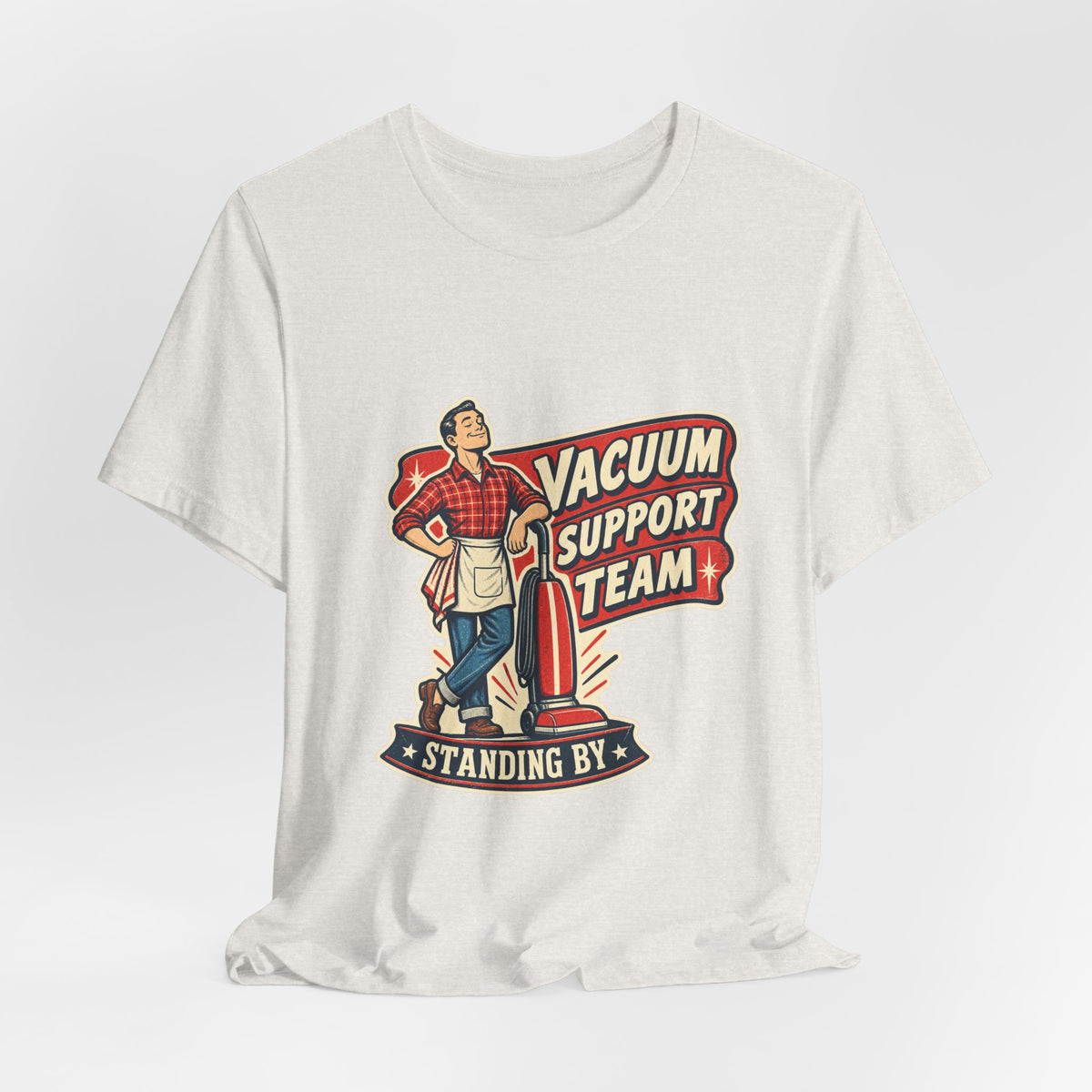 Vacuum Support Team Standing By Vintage Cleaning Humor T-Shirt