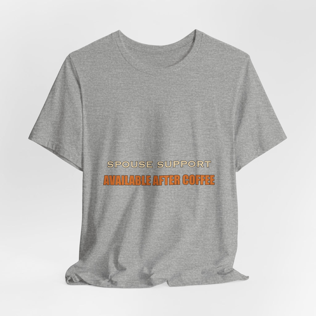 Spouse Support Available After Coffee T-Shirt — Funny Vintage Coffee Lover Tee