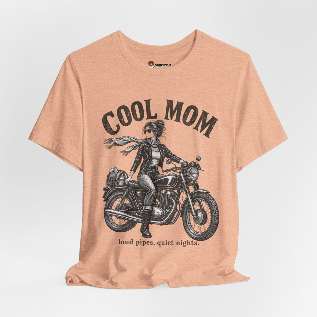 Cool Mom Motorcycle T-Shirt — 'loud pipes, quiet nights.' Biker Mom Tee