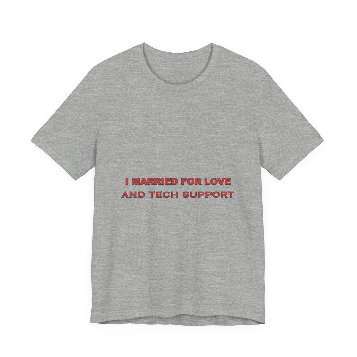 I Married for Love and Tech Support T-Shirt — Funny Vintage Marriage Humor Tee