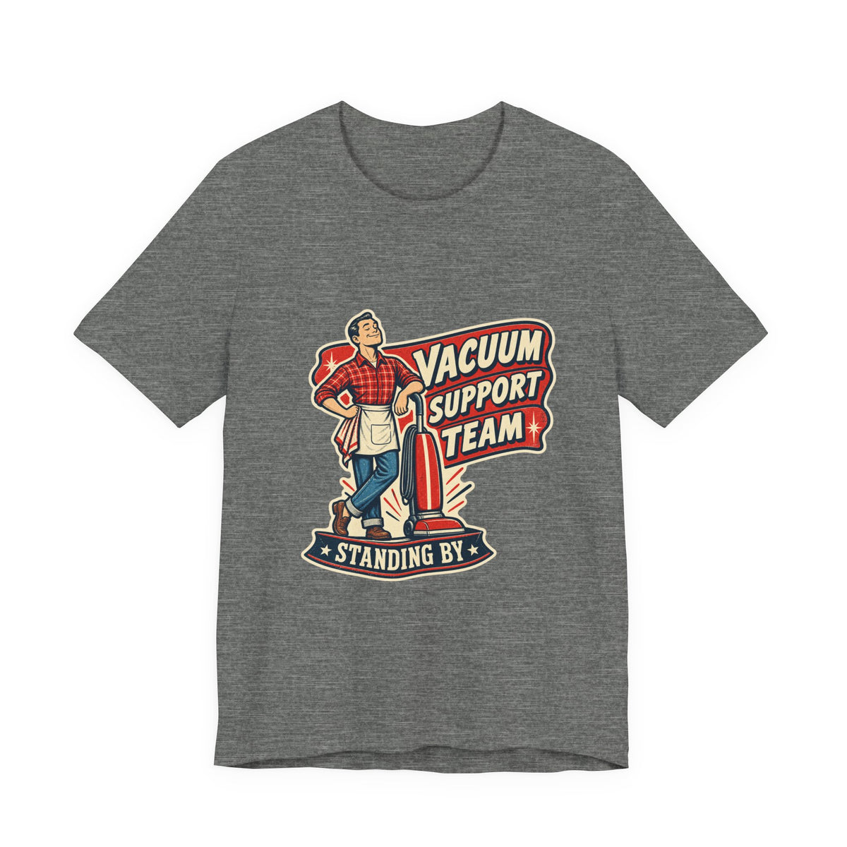 Vacuum Support Team Standing By Vintage Cleaning Humor T-Shirt