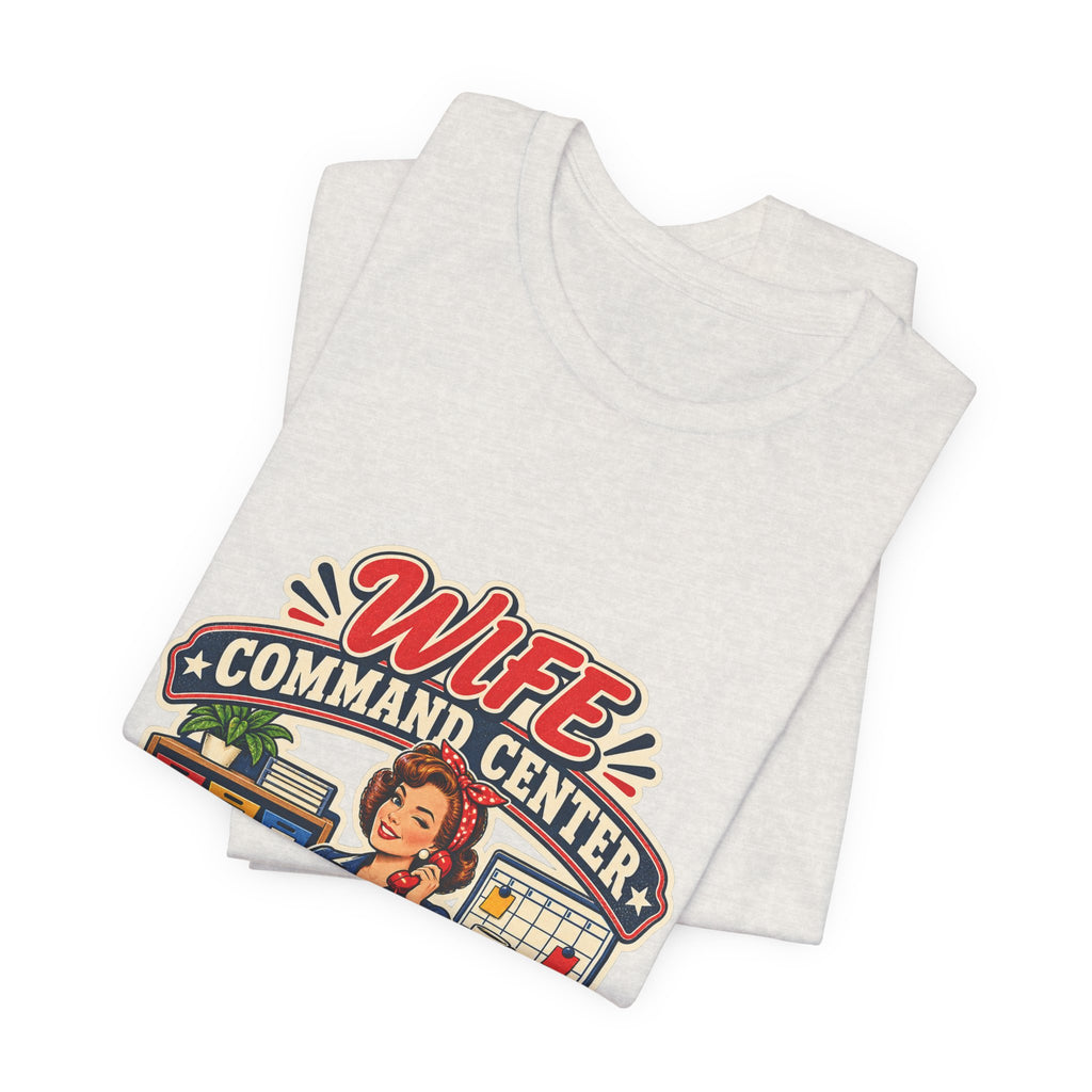 Wife Command Center Retro Vintage T-Shirt — Everything in Its Place Funny Homemaker Tee