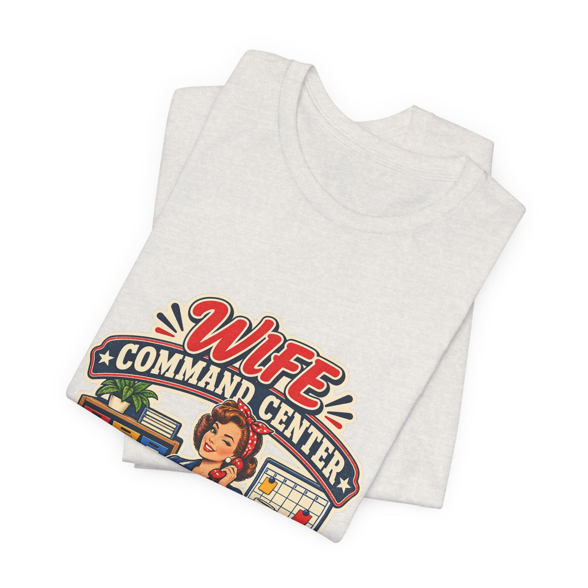Wife Command Center Retro Vintage T-Shirt — Everything in Its Place Funny Homemaker Tee