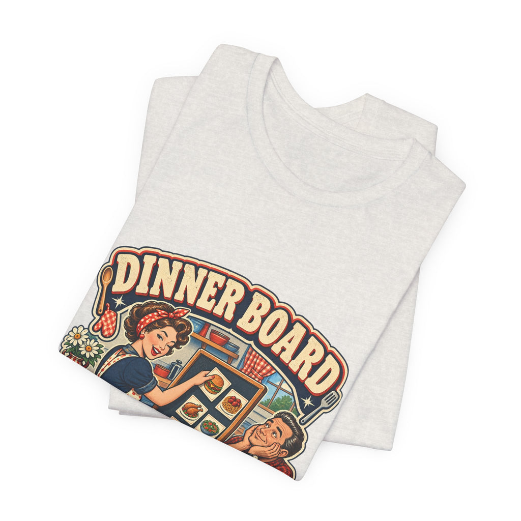 Dinner Board Menu Subject to Change Retro Vintage Food Humor T-Shirt