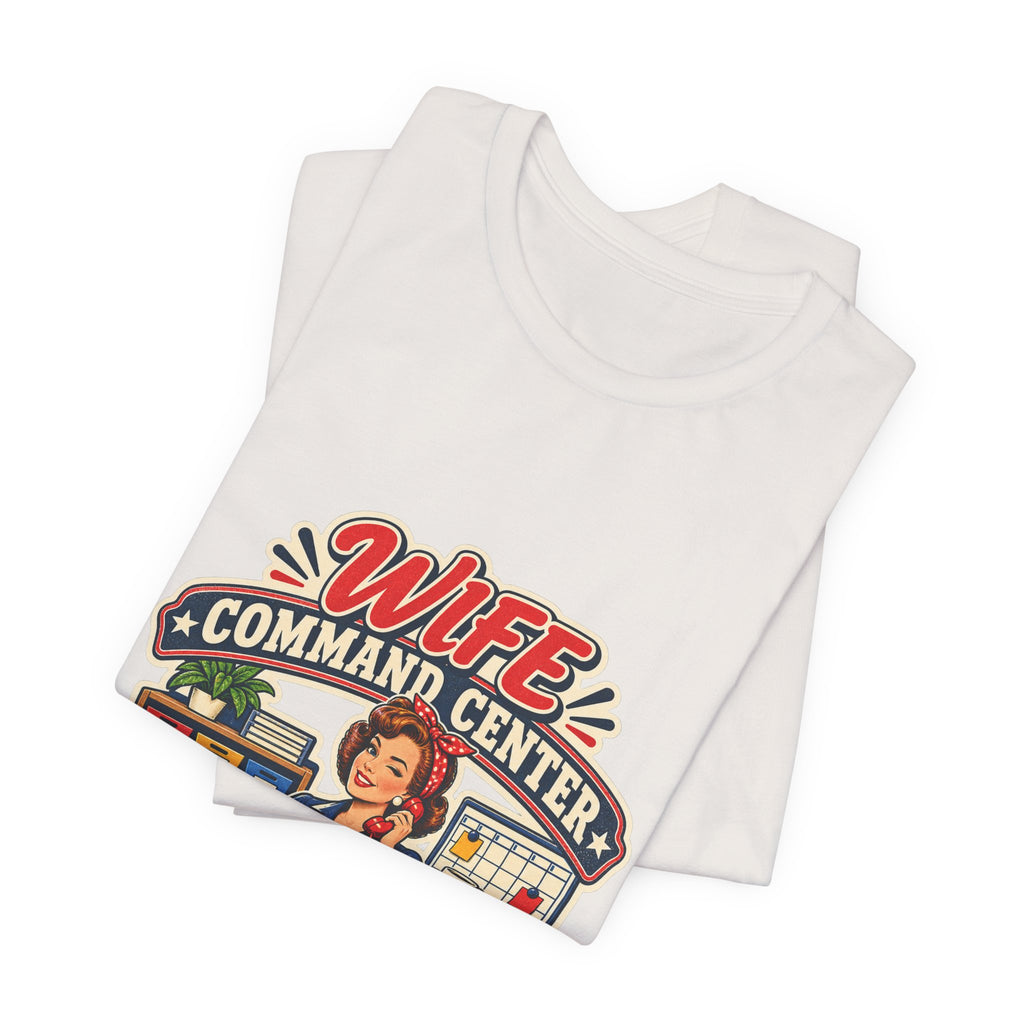 Wife Command Center Retro Vintage T-Shirt — Everything in Its Place Funny Homemaker Tee