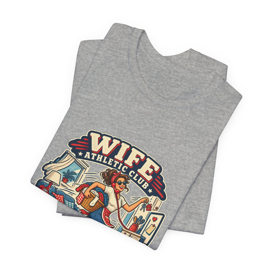 Wife Athletic Club Running the House T-Shirt — Retro Homemaker Humor Tee