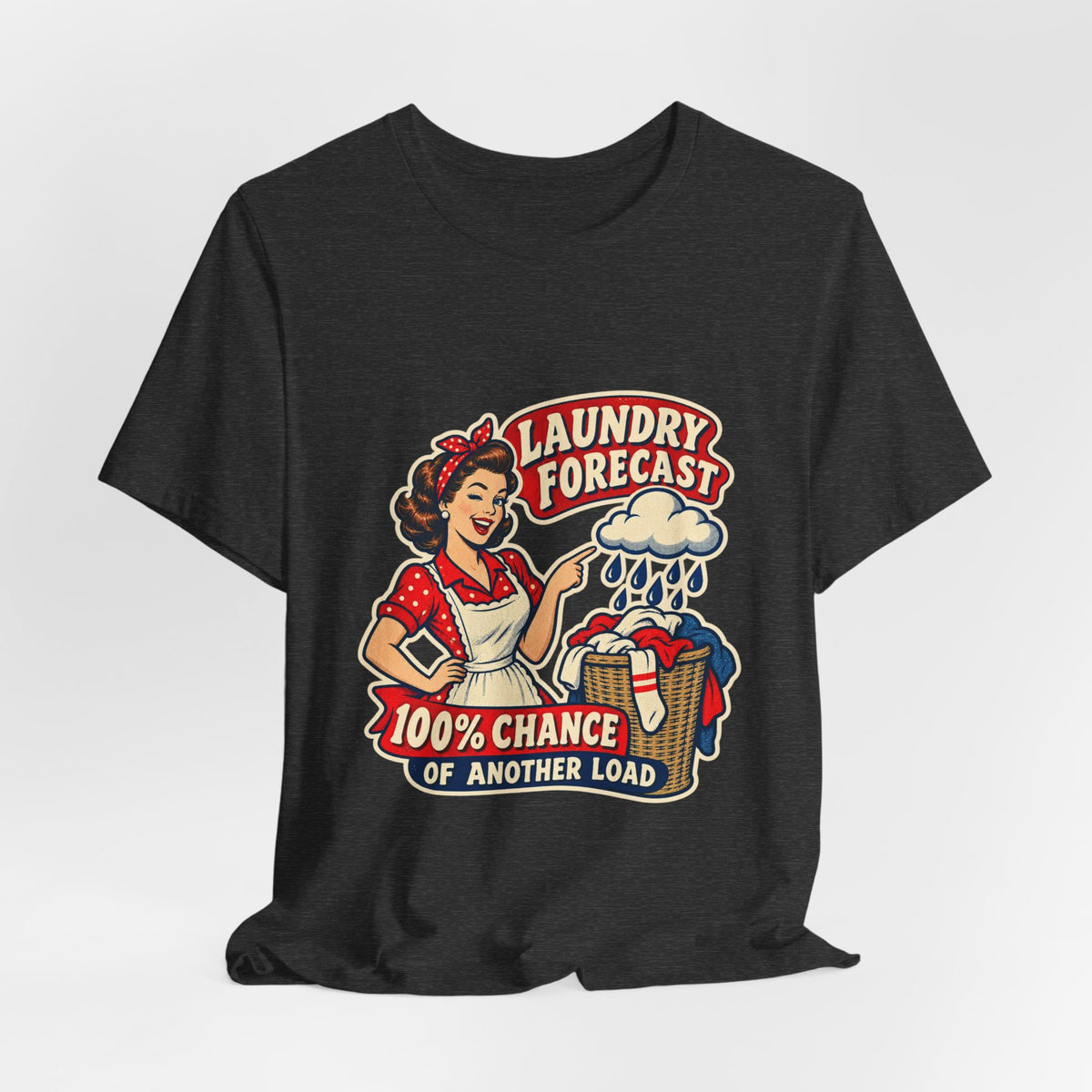 Laundry Forecast T-Shirt — 100% Chance of Another Load Vintage Laundry Humor Tee