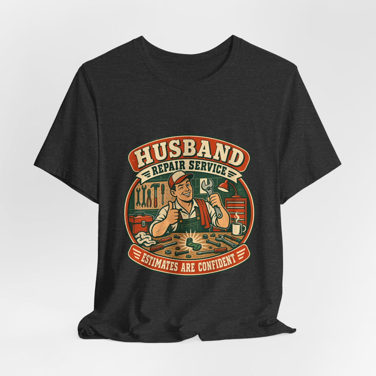 Husband Repair Service Vintage Mechanic T-Shirt — Estimates Are Confident Funny Husband Humor Tee