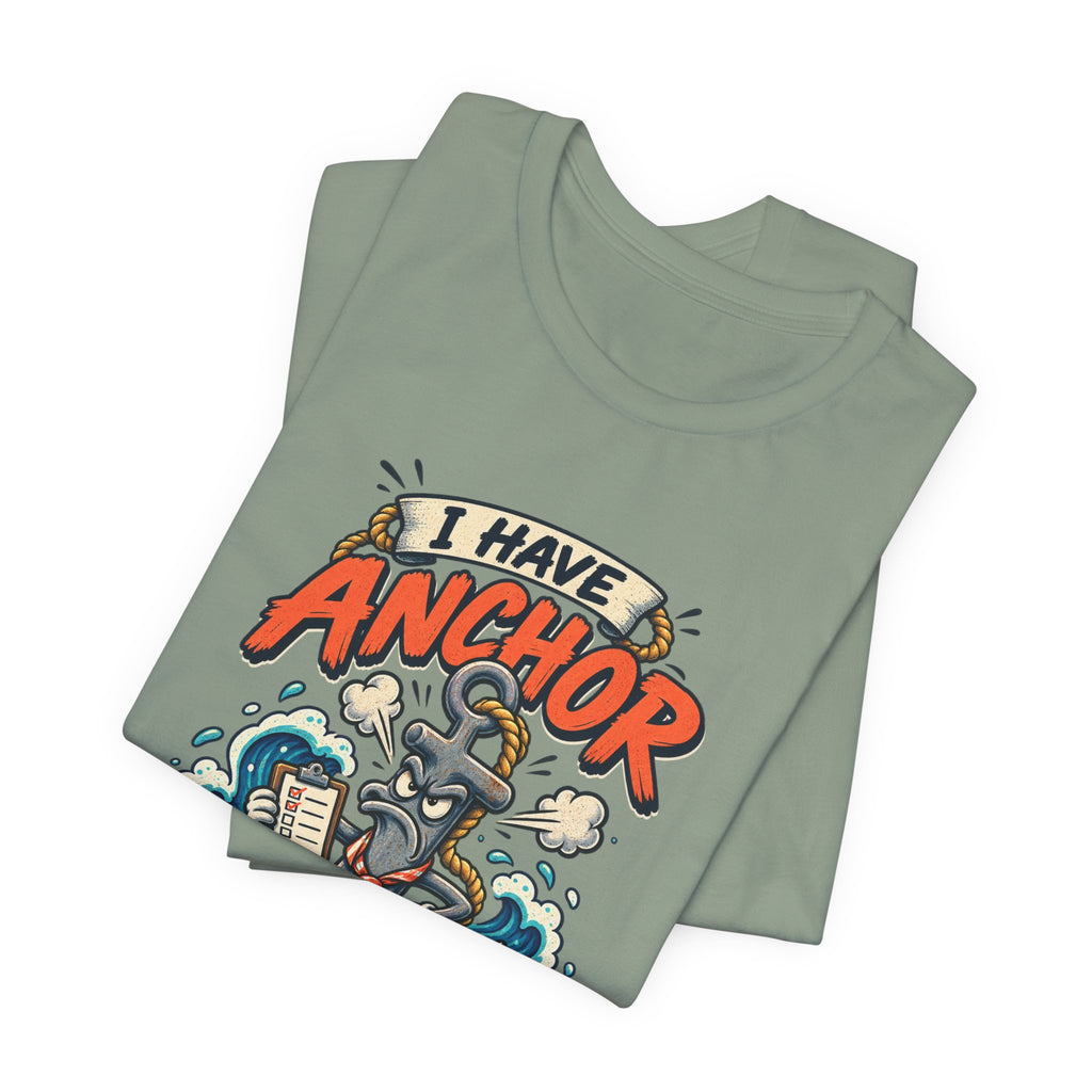 I Have Anchor Management Issues T-Shirt — Nautical Ocean Humor Tee