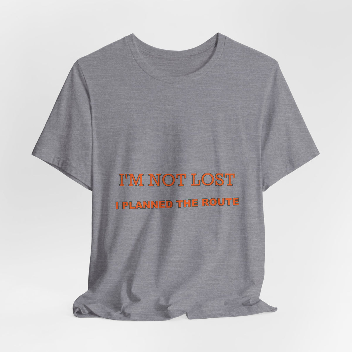 I'm Not Lost I Planned the Route T-Shirt — Funny Vintage Road Trip Tee