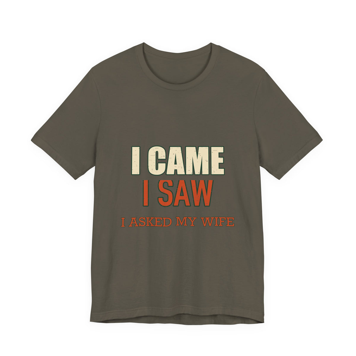 I Came I Saw I Asked My Wife T-Shirt — Funny Vintage Marriage Humor Tee