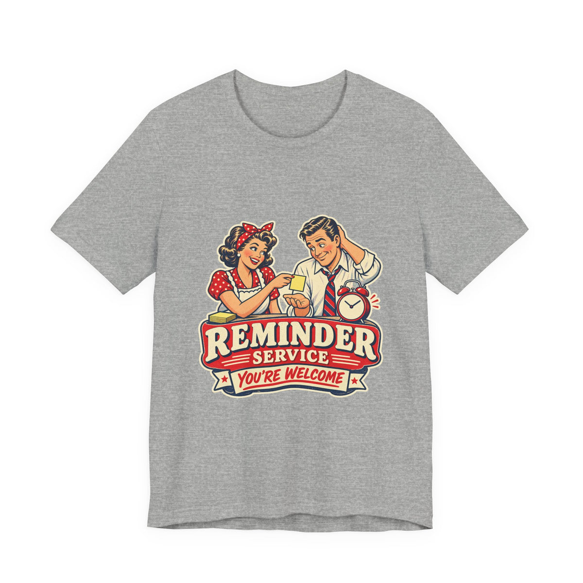 Reminder Service Retro Couple T-Shirt — You're Welcome Vintage Humor Tee