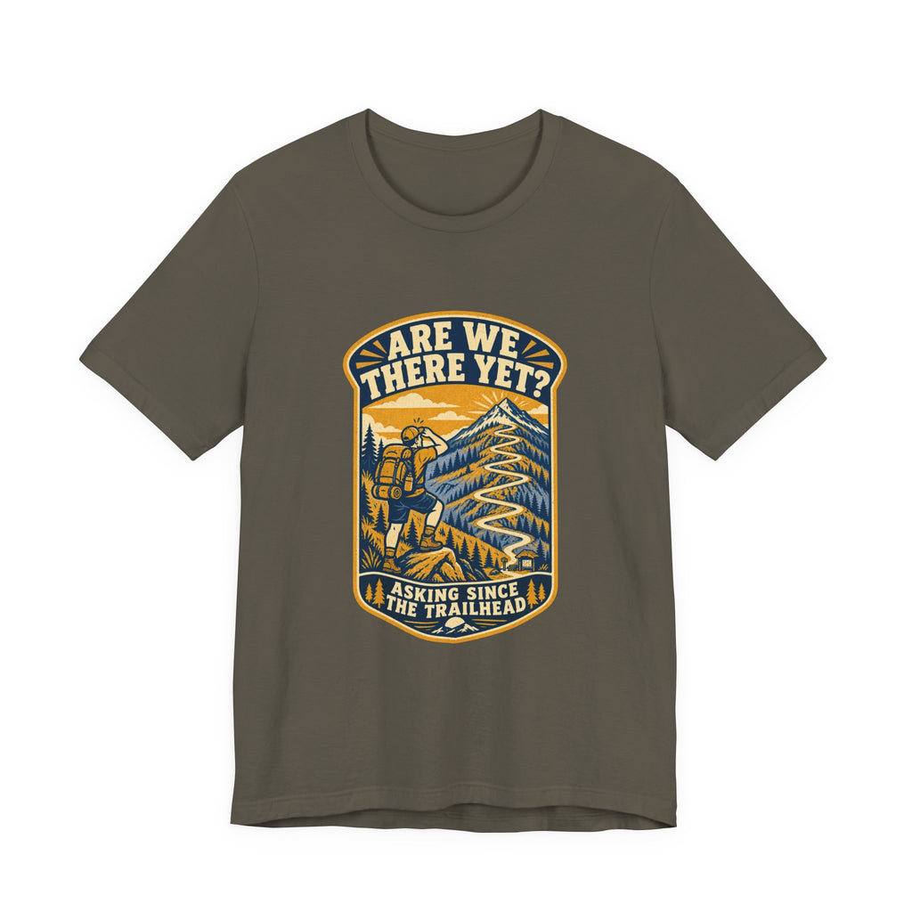 Are We There Yet? Hiking T-Shirt — Asking Since the Trailhead Vintage Mountain Adventure Tee