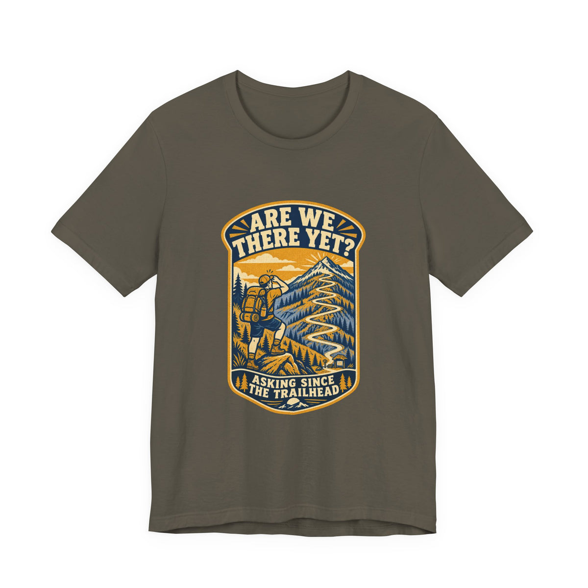 Are We There Yet? Hiking T-Shirt — Asking Since the Trailhead Vintage Mountain Adventure Tee