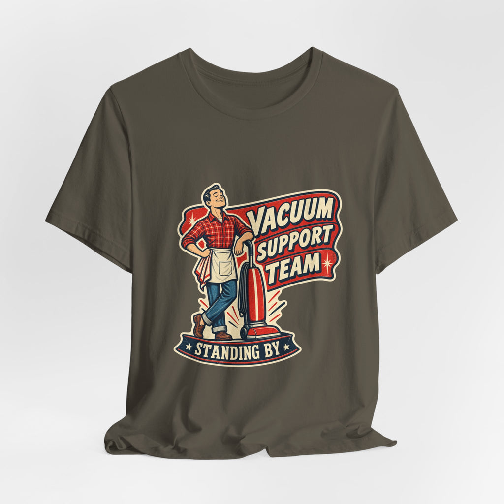 Vacuum Support Team Standing By Vintage Cleaning Humor T-Shirt