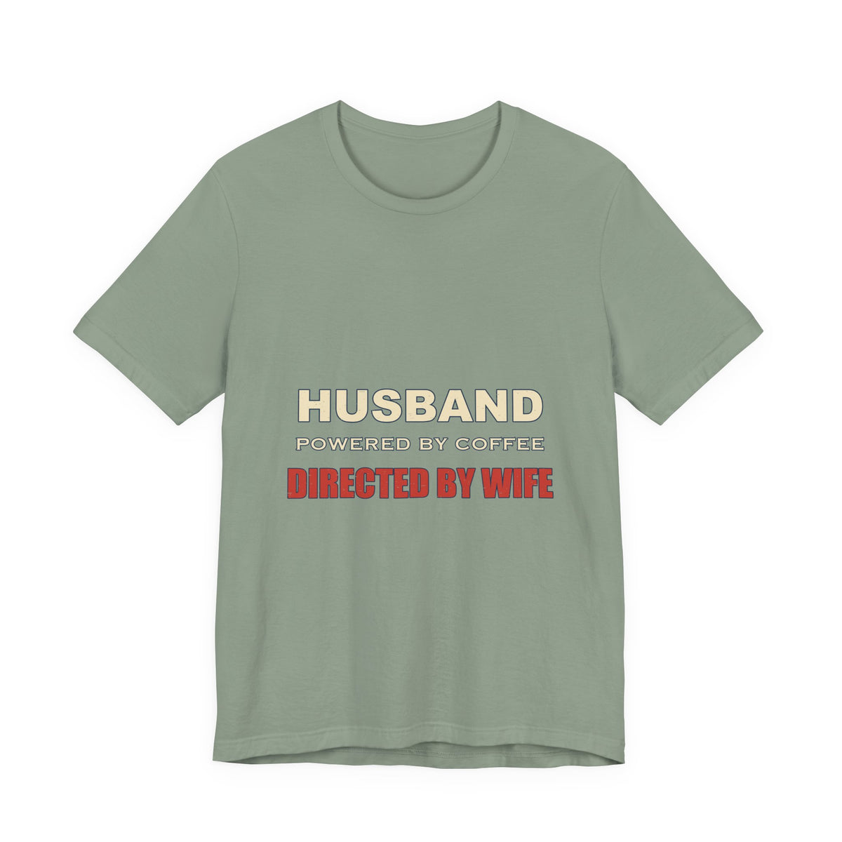 Husband Powered by Coffee T-Shirt — Directed by Wife Retro Couple Humor Tee