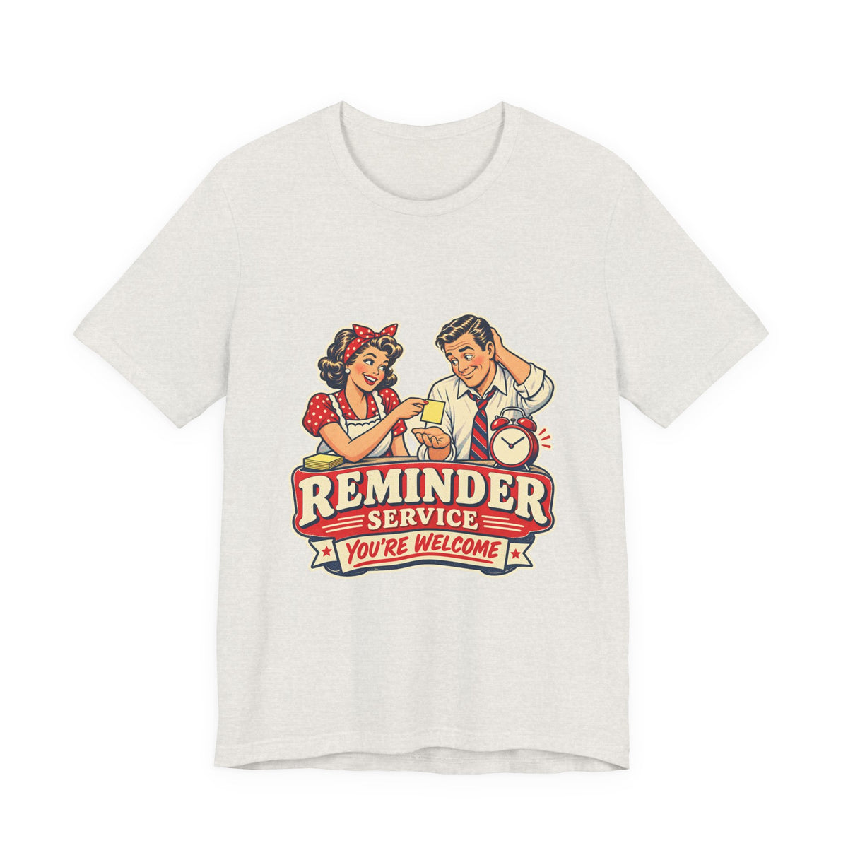 Reminder Service Retro Couple T-Shirt — You're Welcome Vintage Humor Tee
