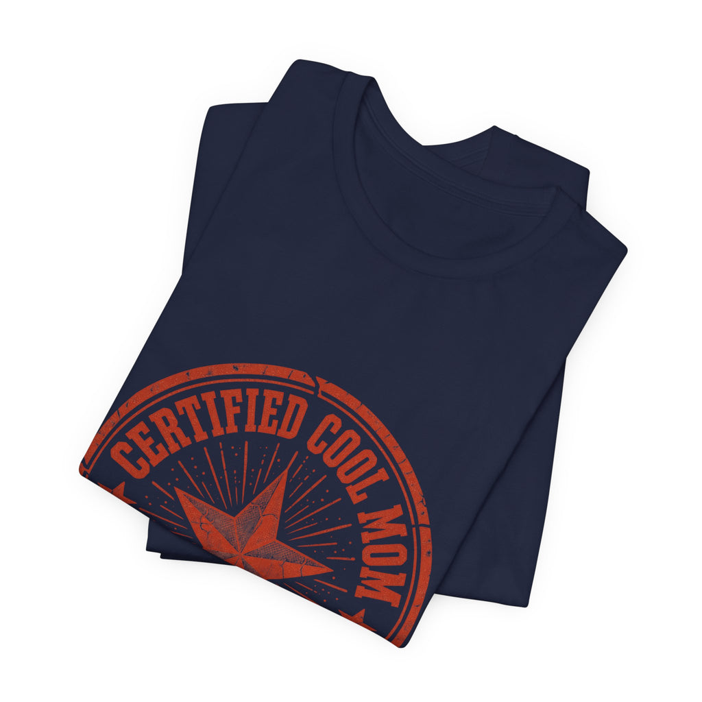 Certified Cool Mom T-Shirt — Vintage Star 'The Original Since Day One' Tee