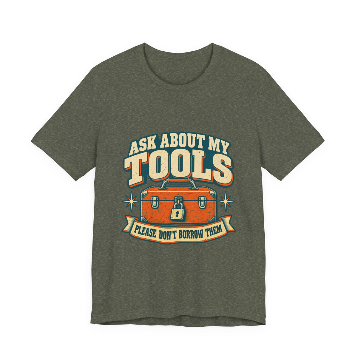 Ask About My Tools T-Shirt — Please Don't Borrow Them Vintage Workshop Humor Tee