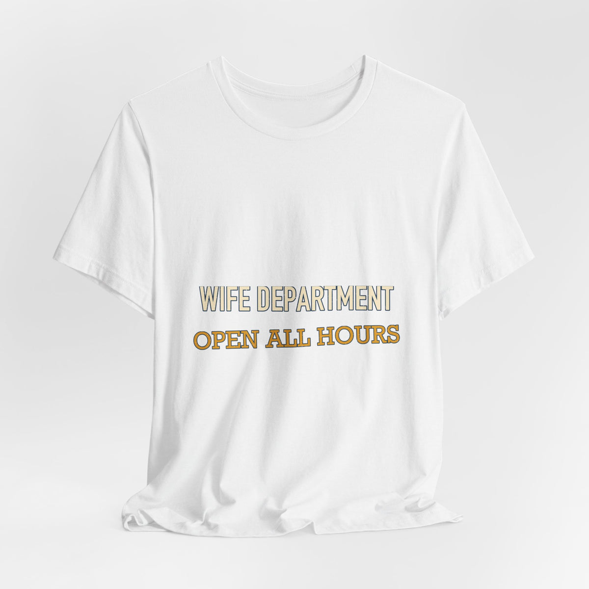 Wife Department Open All Hours T-Shirt — Funny Vintage Wife Humor Tee