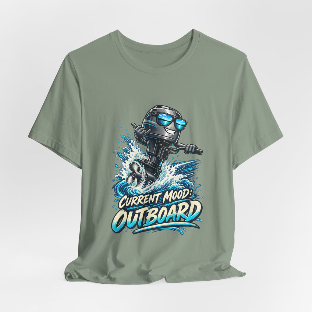Current Mood: Outboard T-Shirt — Funny Boating and Outboard Motor Graphic Tee
