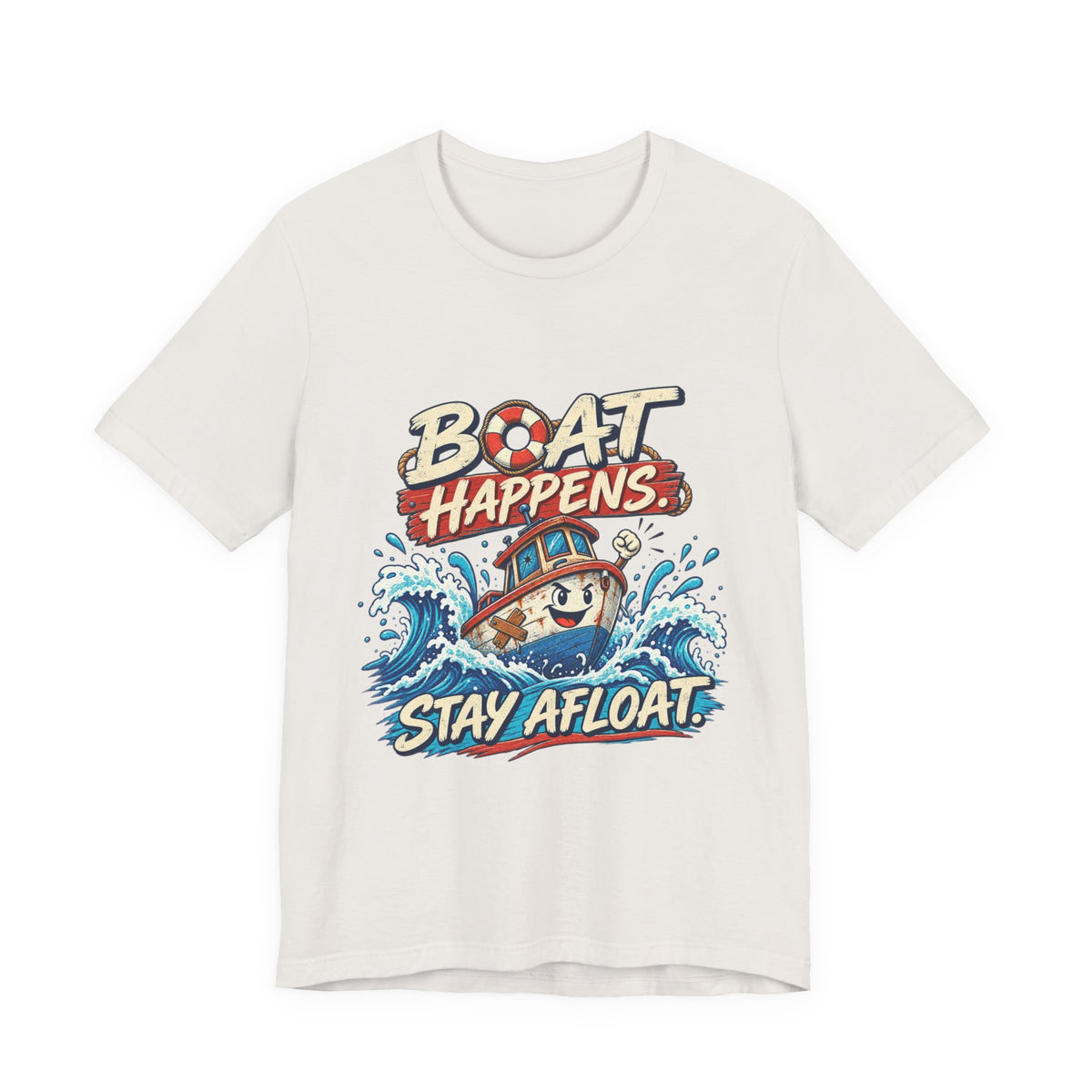 Boat Happens Stay Afloat T-Shirt — Funny Vintage Nautical Boat Humor Tee