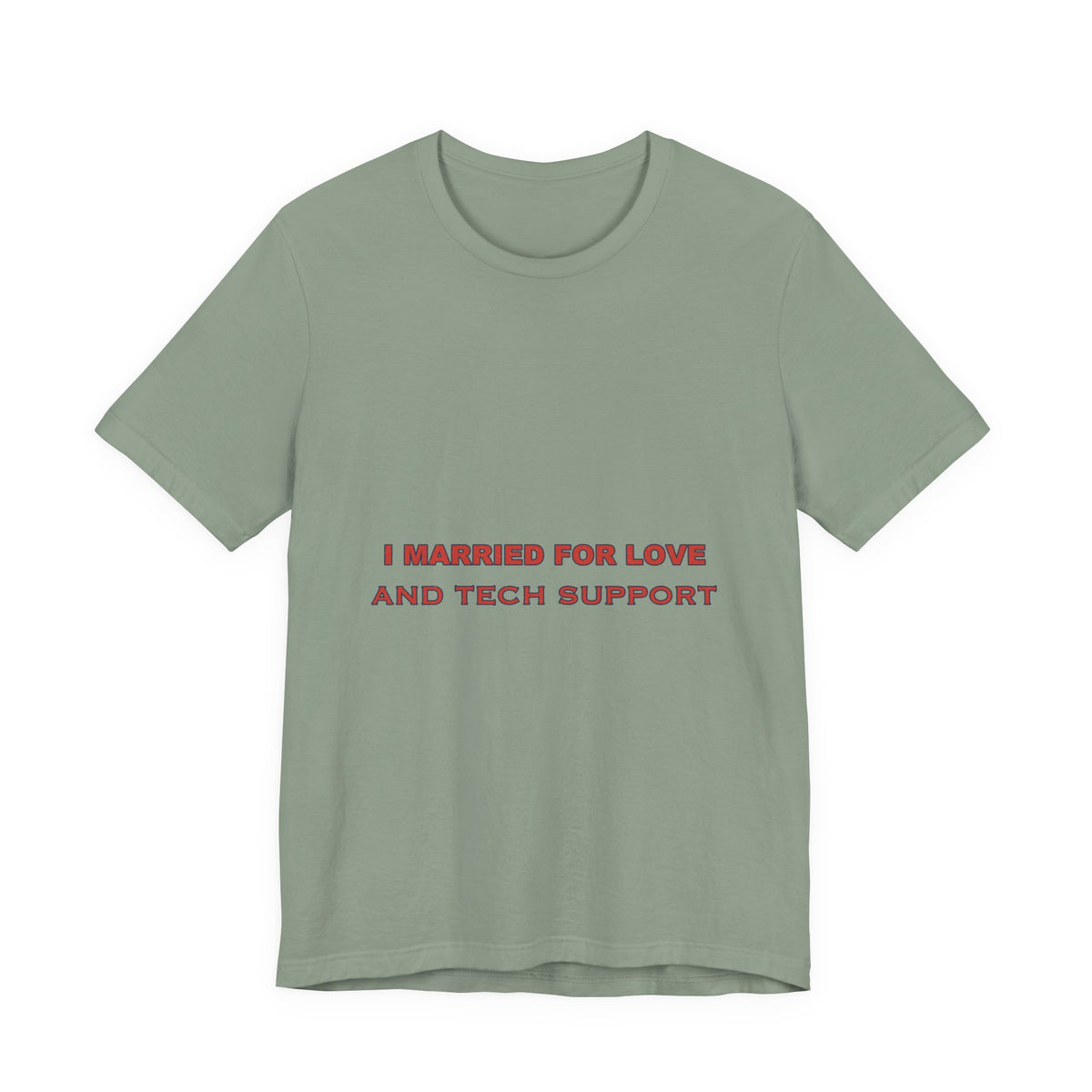 I Married for Love and Tech Support T-Shirt — Funny Vintage Marriage Humor Tee