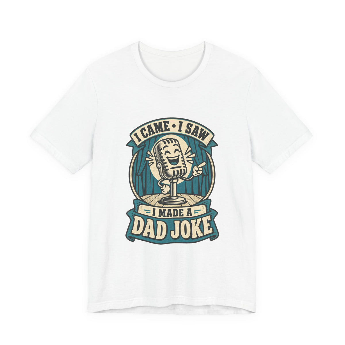I Came, I Saw, I Made a Dad Joke Vintage Comedy T-Shirt